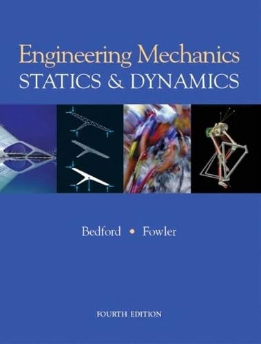 Engineering Mechanics - Statics and Dynamics