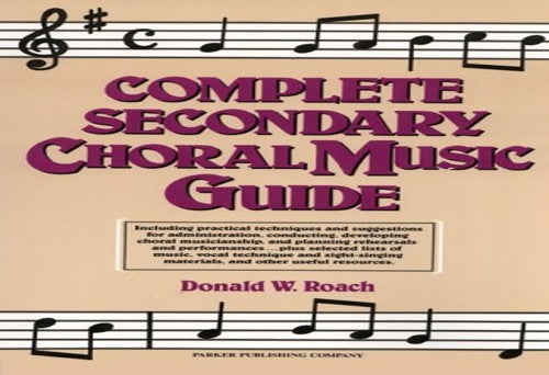 Complete Secondary Choral Music Guide
