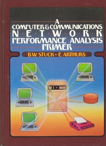 Computer and Communications Network Performance Analysis Primer