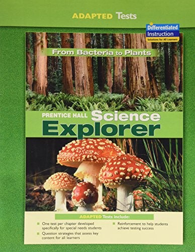 Prentice Hall Science Explorer Adapted Tests From Bacteria to Plants