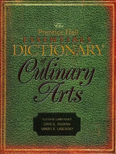 The Prentice Hall Essentials Dictionary of Culinary Arts