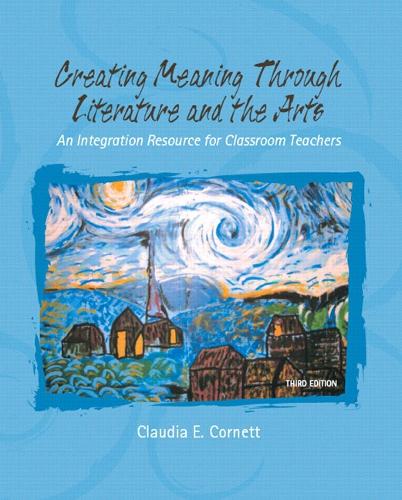 Creating Meaning Through Literature and the Arts