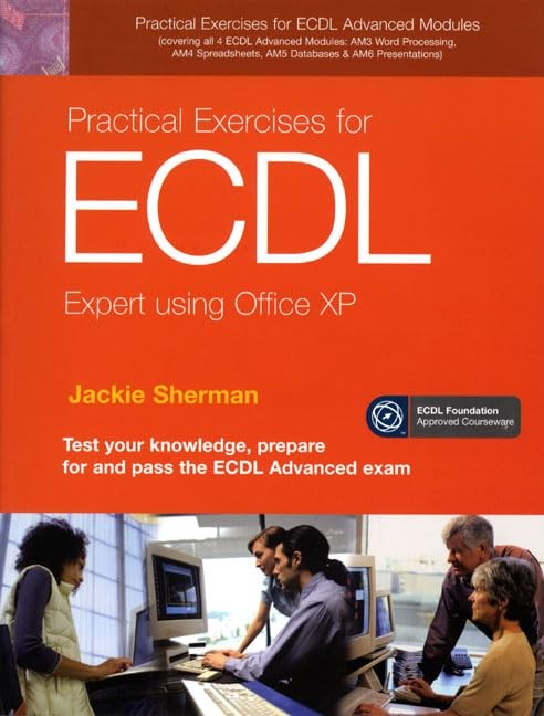 Practical Exercises for ECDL Expert using Office XP