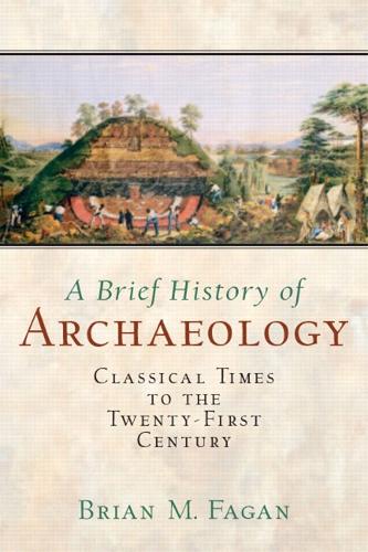 A Brief History of Archaeology