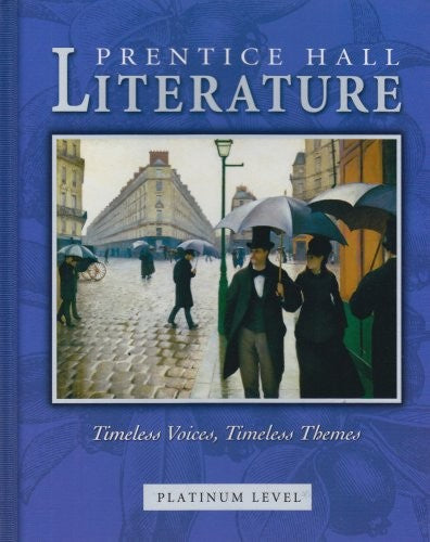 Prentice Hall Literature Timeless Voices Timeless Themes Student Edition Grade 10 Revised 7th Edition 2005c
