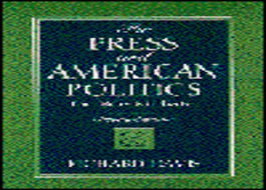 The Press and American Politics 