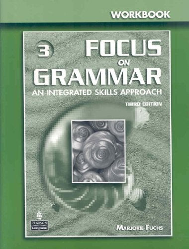 Focus on Grammar 3 Workbook