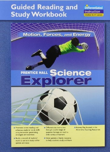 Science Explorer Motion, Forces, and Energy Guided Reading and Study Workbook 2005