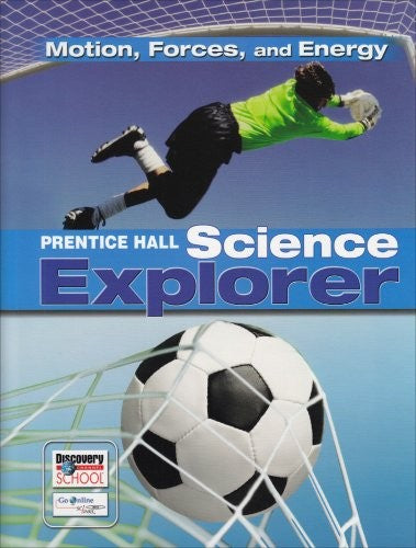 Science Explorer: Motion Forces and Energy