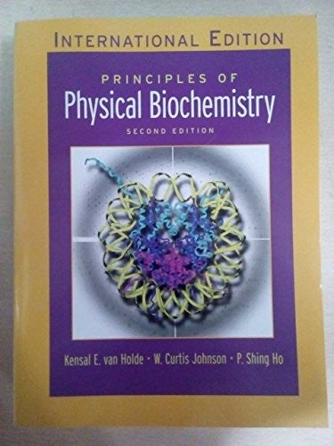 Principles of Physical Biochemistry