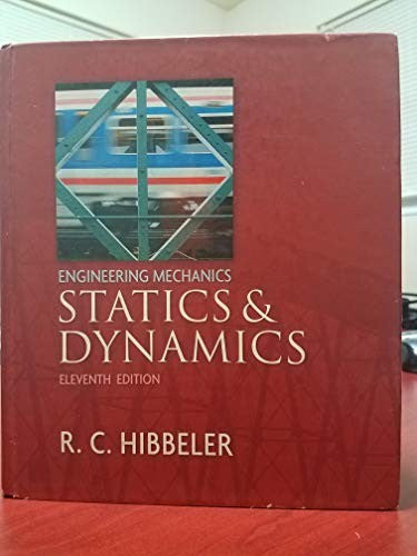 Engineering Mechanics - Statics and Dynamics