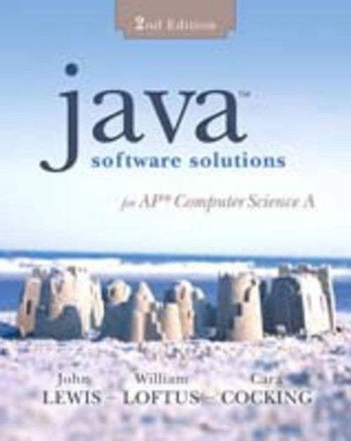 Java Software Solutions for AP Computer Science a