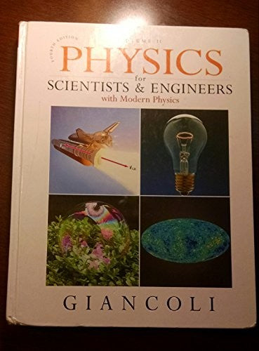 Physics for Scientists & Engineers, Volume 2 (Chapters 21-35)