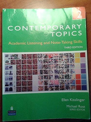Contemporary Topics 2: Academic Listening and Note-Taking Skills (High Intermediate)