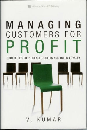 Managing Customers for Profit
