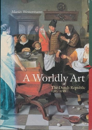 Worldly Art: Dutch Republic 1580