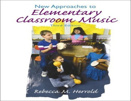 New Approaches to Elementary Classroom Music