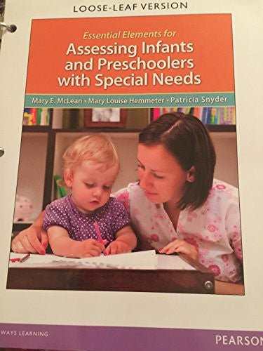Essential Elements for Assessing Infants and Preschoolers with Special Needs, Loose-Leaf Version