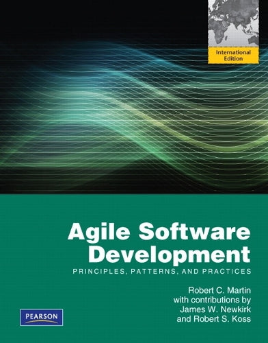Agile Software Development, Principles, Patterns, and Practices