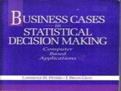 Business Cases in Statistical Decision Making