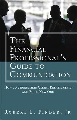 The Financial Professionals Guide to Communication