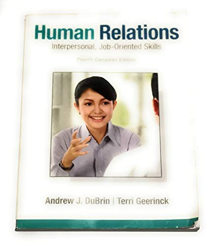 Human Relations: Interpersonal, Job-Oriented Skills, Fourth Canadian Edition (4th Edition)
