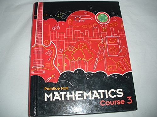 Prentice Hall Mathematics Course 3 Student Edition