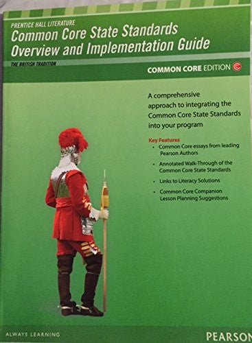 Prentice Hall Lit Common Core State Standards Overview and Implementation Guide Grade 12 (common core edition)