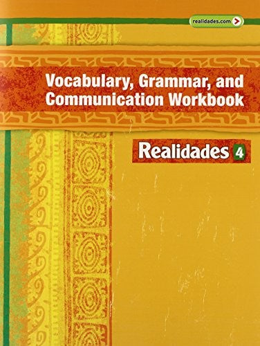 Realidades Vocabulary, Grammar and Communication Workbook 4