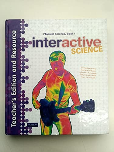 Physical Science Book 1 Teacher's Edition and Resource (Interactive Science)