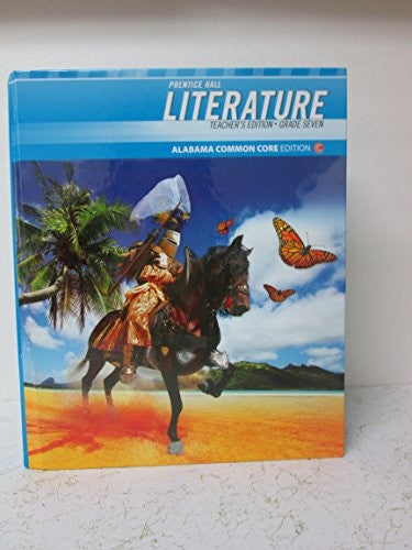 Prentice Hall Literature Teacher's Edition Grade Seven Alabama Common Core