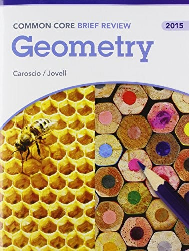 Brief Review Math 2015 Common Core Geometry Student Edition Grade 9/12