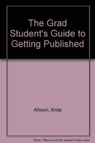 The Grad Student's Guide to Getting Published