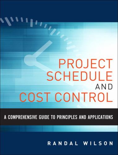A Comprehensive Guide to Project Management Schedule and Cost Control, A