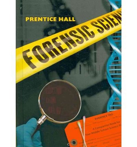 Prentice Hall Forensic Science Student Edition