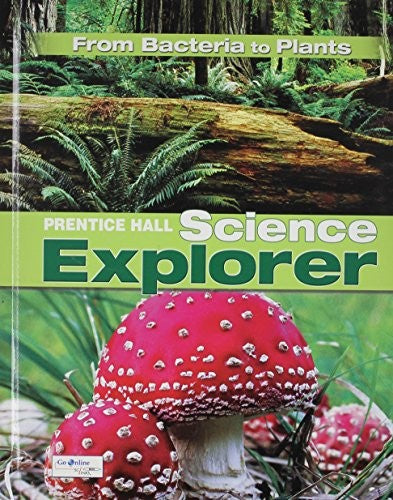 Science Explorer C2009 Book a Student Edition Bacteria to Plants
