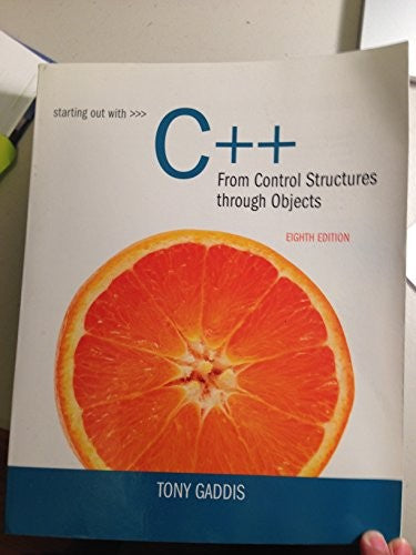 Starting Out with C++ from Control Structures to Objects