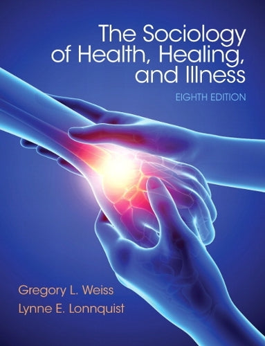 The Sociology of Health, Healing, and Illness