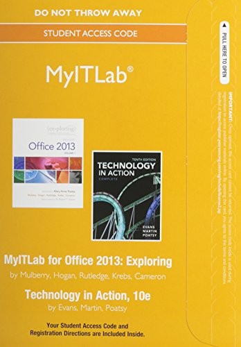 Exploring Microsoft Office 2013, Volume 1 & Technology in Action Complete & New Myitlab -- Access Card Package