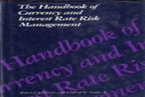 The Handbook of Currency and Interest Rate Risk Management