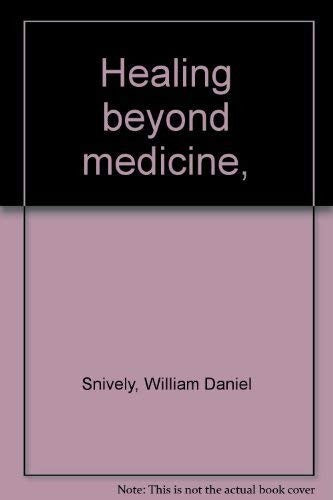 Title: Healing beyond medicine