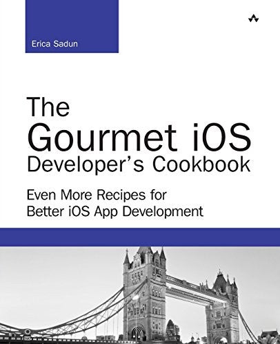 The Gourmet iOS Developer's Cookbook