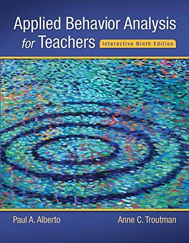 Applied Behavior Analysis for Teachers Interactive Ninth Edition, Loose-Leaf Version