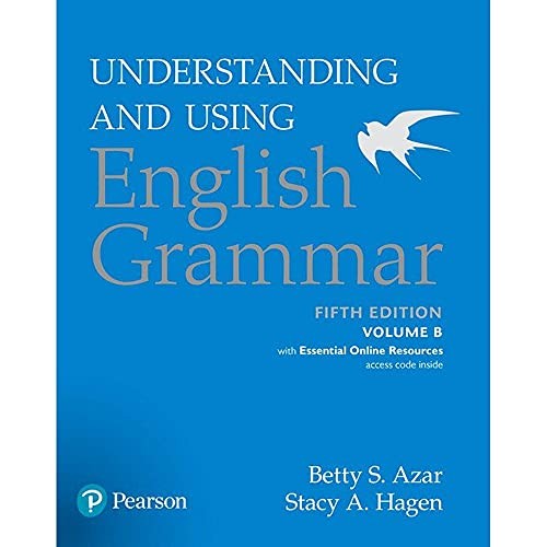 Understanding and Using English Grammar, Volume B, with Essential Online Resources