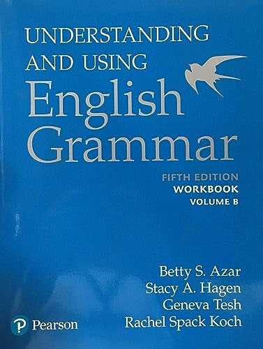 Azar-Hagen Grammar - (AE) - 5th Edition - Workbook B - Understanding and Using English Grammar