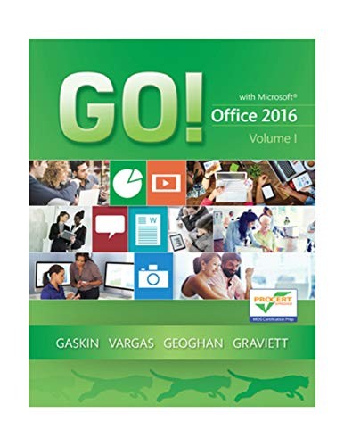 GO! with Office 2016, Volume 1