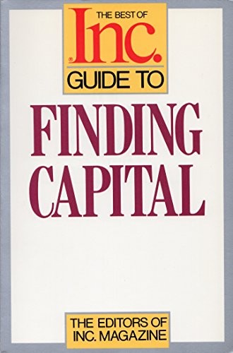 The Best of Inc. Guide to Finding Capital