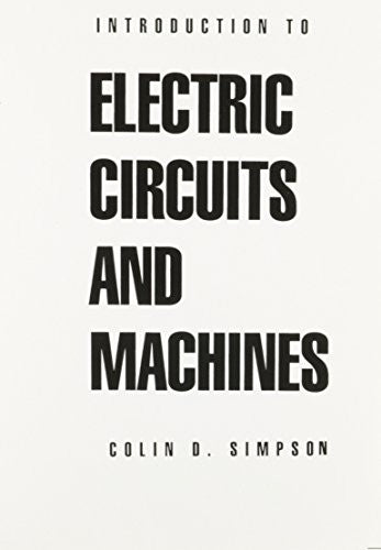 Introduction to Electric Circuits and Machines