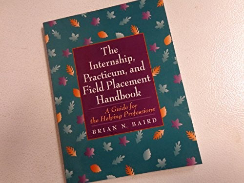 The Internship Practicum Field Placement Hbk