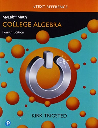 eText Reference for Trigsted MyLab Math College Algebra